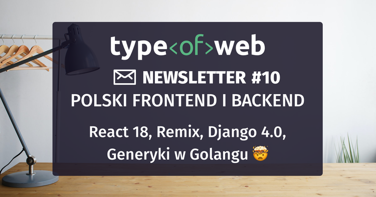 Polski frontend i backend newsletter @ typeofweb.com #10