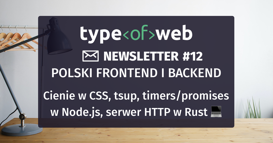 Polski frontend i backend newsletter @ typeofweb.com #12